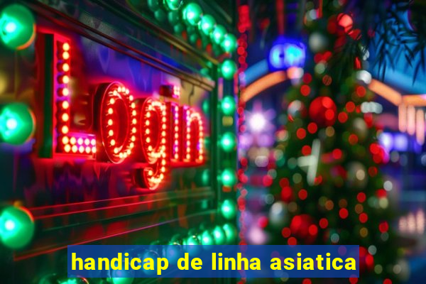 handicap de linha asiatica