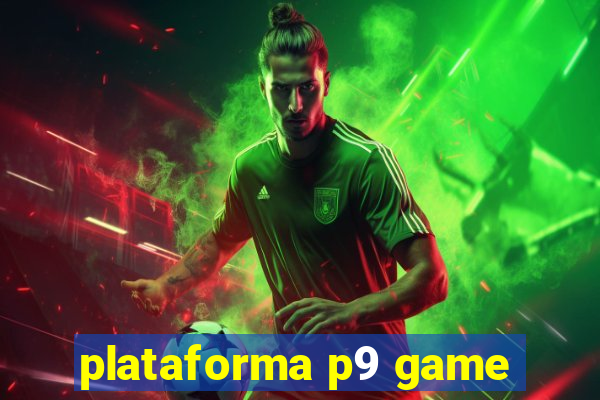 plataforma p9 game