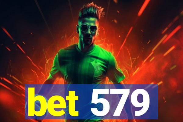 bet 579