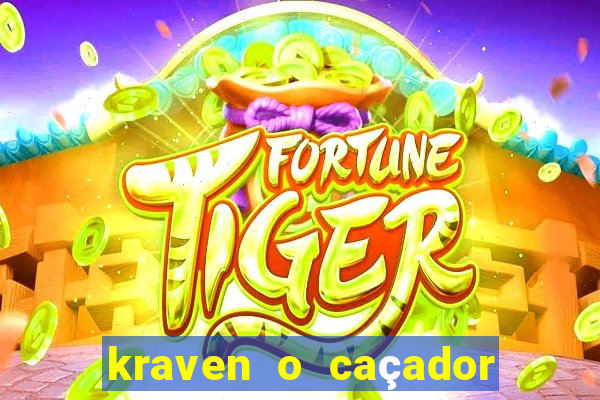 kraven o caçador filme completo dublado online