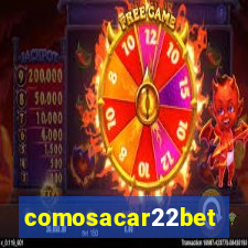 comosacar22bet