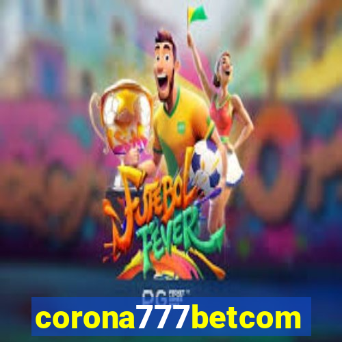 corona777betcom