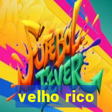 velho rico