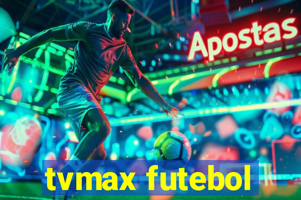 tvmax futebol