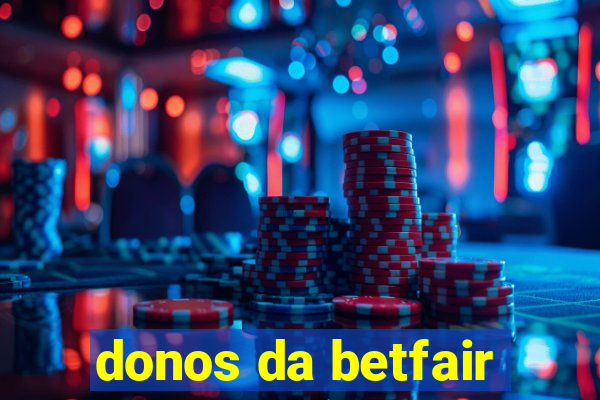 donos da betfair