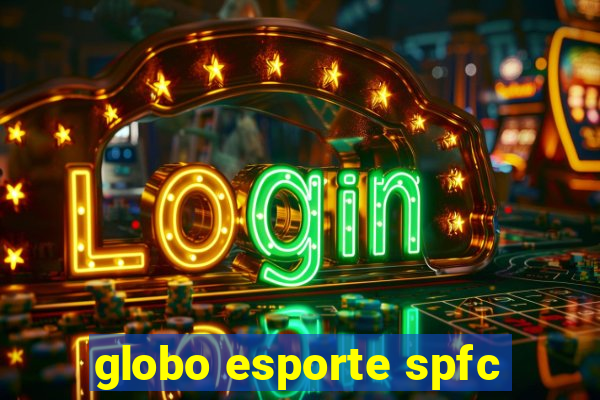 globo esporte spfc