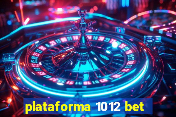 plataforma 1012 bet