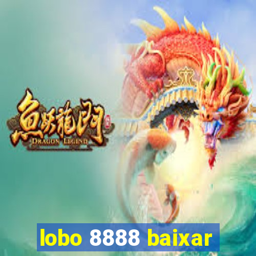 lobo 8888 baixar