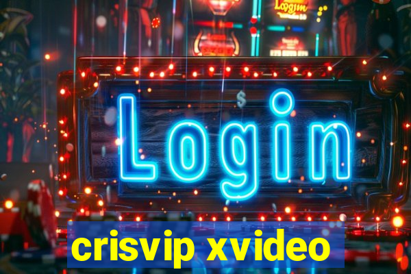 crisvip xvideo