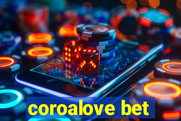 coroalove bet