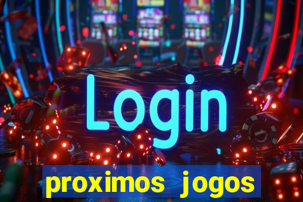 proximos jogos brasileirao serie a