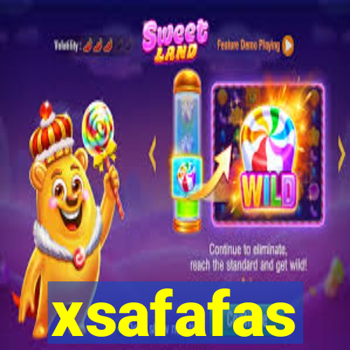 xsafafas