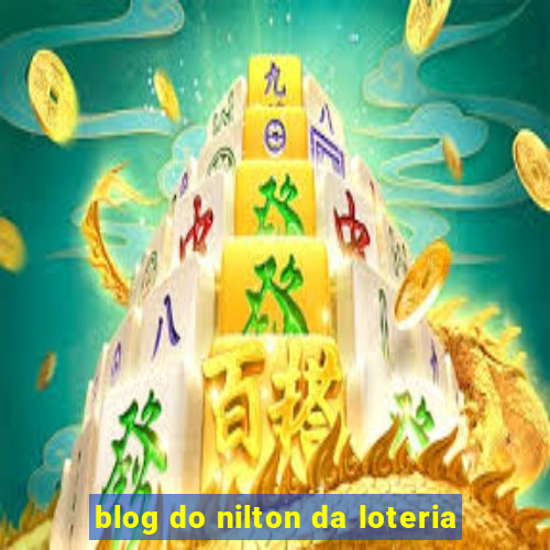 blog do nilton da loteria