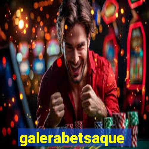 galerabetsaque