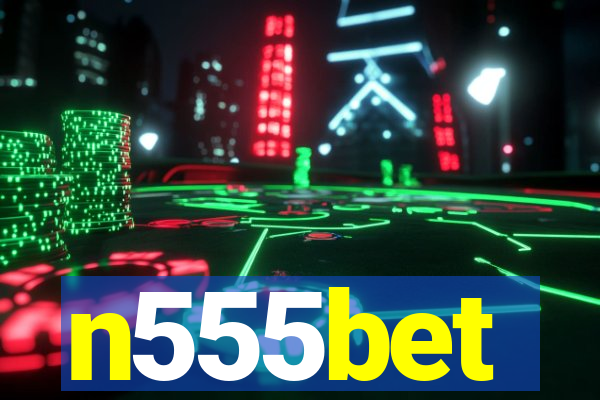 n555bet