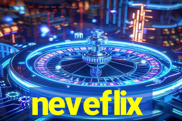 neveflix