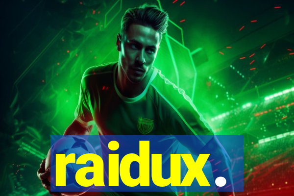 raidux.