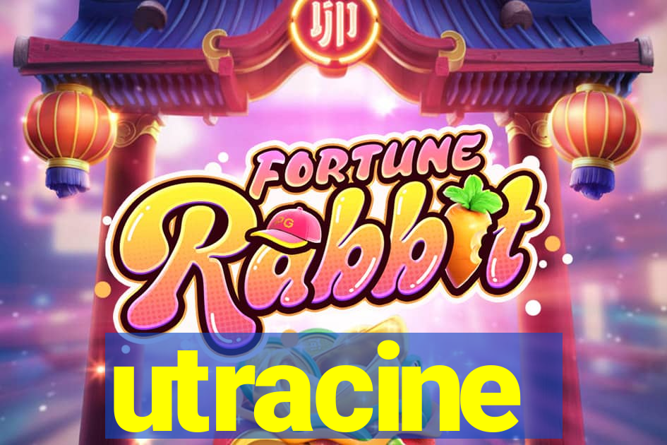 utracine